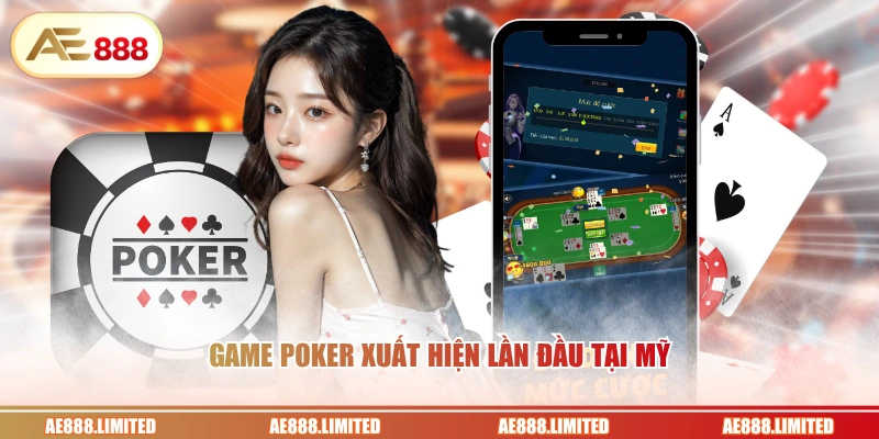 Game Poker xuất hiện lần đầu tại Mỹ