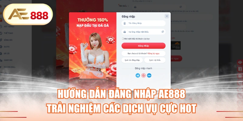 Hướng Dẫn Đăng Nhập AE888 Trải Nghiệm Các Dịch Vụ Cực Hot